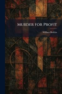 Murder for Profit