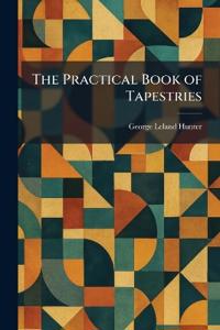 The Practical Book of Tapestries