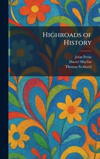 Highroads of History