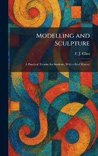 Modelling and Sculpture