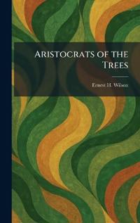 Aristocrats of the Trees