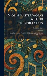 Violin Master Works & Their Interpretation