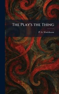 The Play's the Thing
