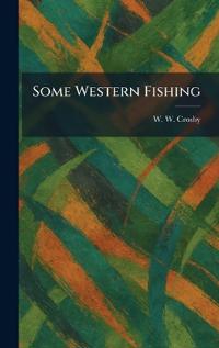 Some Western Fishing