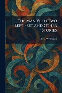 The Man With Two Left Feet and Other Stories