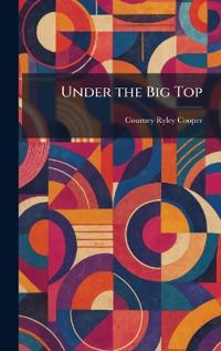 Under the Big Top