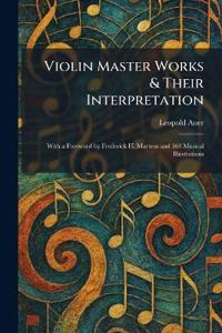 Violin Master Works & Their Interpretation