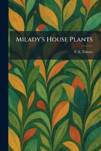 Milady's House Plants