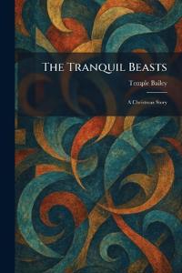 The Tranquil Beasts