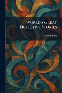 World's Great Detective Stories