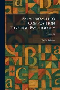 An Approach to Composition Through Psychology