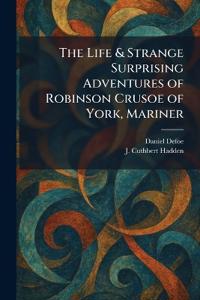The Life & Strange Surprising Adventures of Robinson Crusoe of York, Mariner