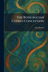 The Rosicrucian Cosmo-Conception