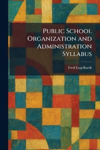 Public School Organization and Administration Syllabus