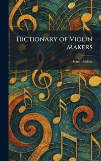 Dictionary of Violin Makers