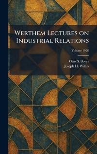 Werthem Lectures on Industrial Relations