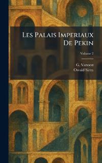 Les Palais Imperiaux De Pekin