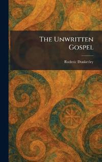 The Unwritten Gospel