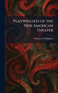 Playwrights of the New American Theater