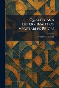 Quality as a Determinant of Vegetables Prices
