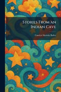 Stories From an Indian Cave