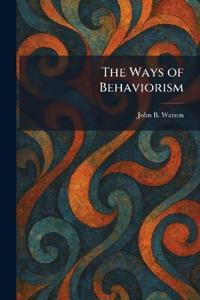 The Ways of Behaviorism