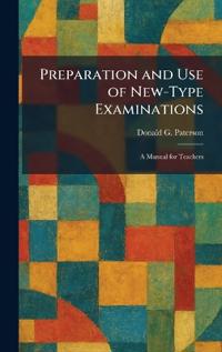 Preparation and Use of New-Type Examinations