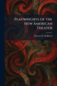 Playwrights of the New American Theater