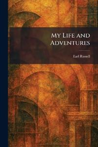 My Life and Adventures