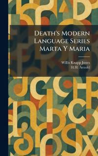 Death's Modern Language Series Marta Y Maria