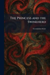 The Princess and the Swineherd