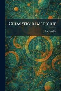 Chemistry in Medicine