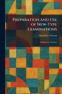 Preparation and Use of New-Type Examinations