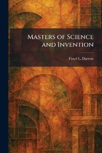 Masters of Science and Invention