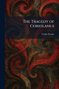 The Tragedy of Coriolanus