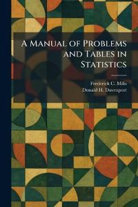 A Manual of Problems and Tables in Statistics