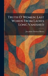 Truth O' Women