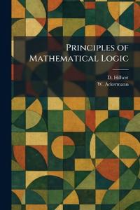 Principles of Mathematical Logic