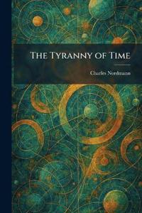 The Tyranny of Time