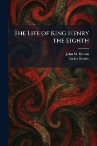 The Life of King Henry the Eighth