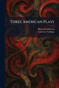 Three American Plays
