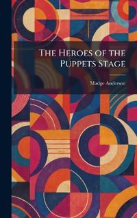 The Heroes of the Puppets Stage