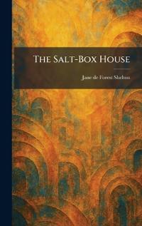The Salt-Box House