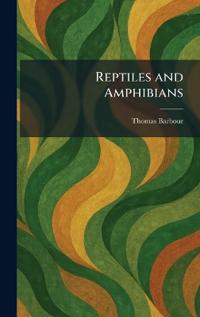 Reptiles and Amphibians