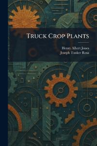 Truck Crop Plants