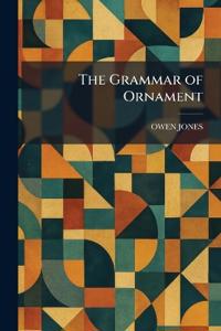 The Grammar of Ornament