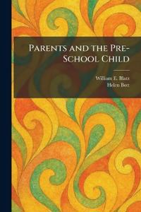 Parents and the Pre-School Child
