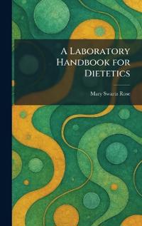 A Laboratory Handbook for Dietetics