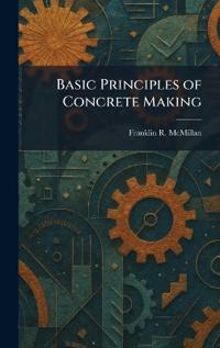Basic Principles of Concrete Making