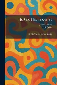 Is Sex Necessary?